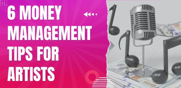 6 Money Management Tips for Artists