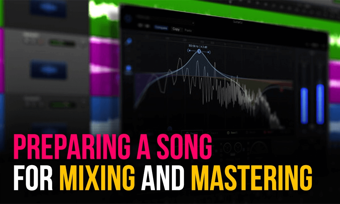 Preparing a song for mixing and mastering