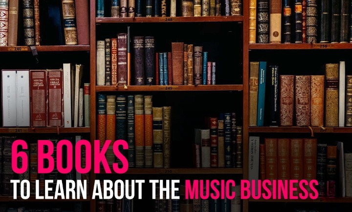 6 Books to Learn About the Music Business