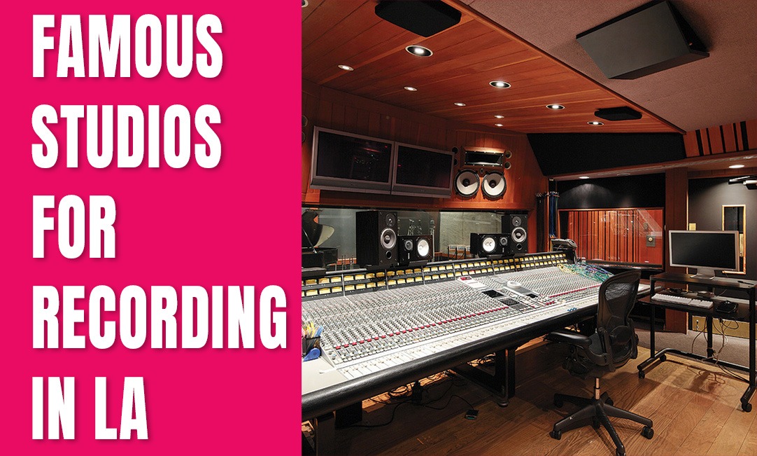 Famous Studio For Recording in LA