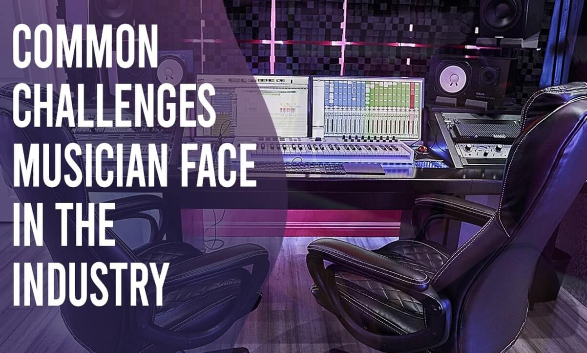 Common Challenges Musicians Face in the Industry
